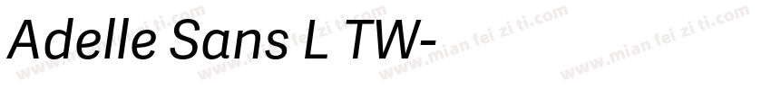 Adelle Sans L TW字体转换